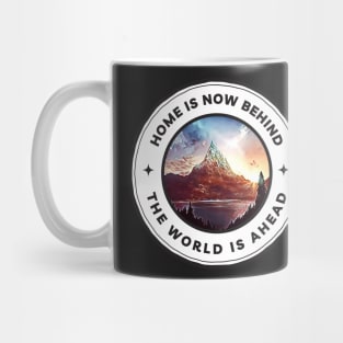 Home Is Now Behind - The World Is Ahead - Mountain Range - White - Fantasy Mug